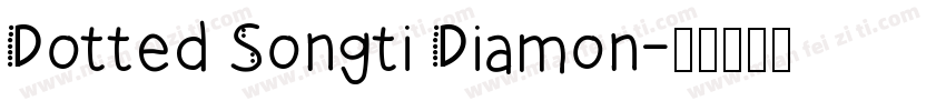 Dotted Songti Diamon字体转换